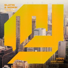 SLATIN & Moksi - Good Idea (feat. LondonBridge) [OUT NOW]