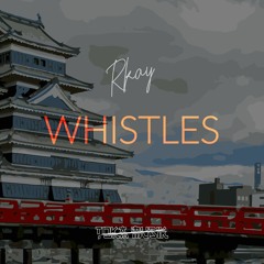 RKay - Whistles (Original Mix) [Free Download]
