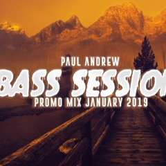 Paul Andrew - Bass Session (January 2019)(PROMO)