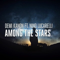 Demi Kanon ft Nino Lucarelli - Among The Stars (Extended Mix_edit)