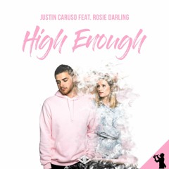 Justin Caruso - High Enough Feat. Rosie Darling (STLK Remix)