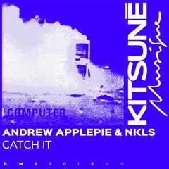 Andrew Applepie, NKLS - Catch It | Kitsuné Musique