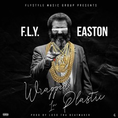 FLY X Easton - Wrapped In Plastic