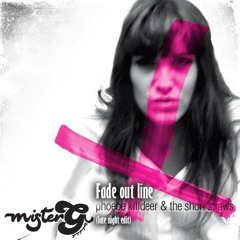The Fade Out Line (MisterG Late Night Edit)