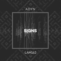 LAM162 : ADYN - Signs (Original Mix)