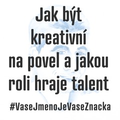 Jak v sobě probudit kreativitu: Co dělá profesionál jinak, než amatér?