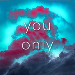 You Only