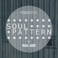 SOUL PATTERN CAST 01 by MAC-KEE