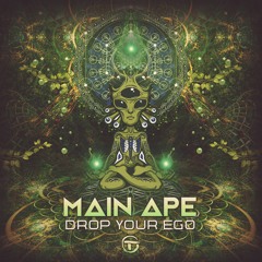 Main Ape - Drop Your Ego (preview) 🕉 FullOn from 🇵🇱Out now! Full Track
