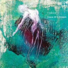 rakia "Passage" Vocal by Smany from "Trace Of A Dream" PFCD87