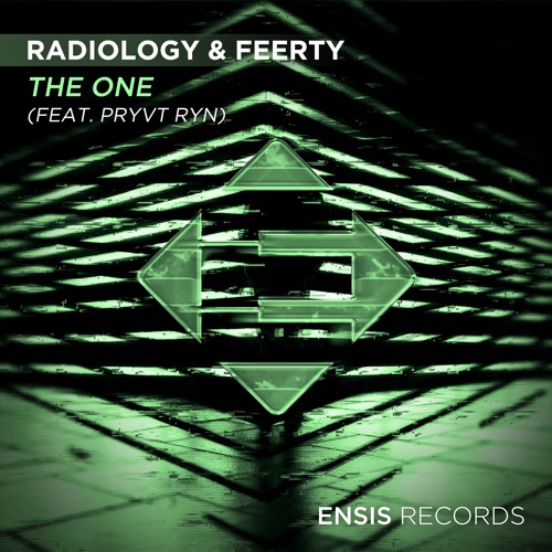 Radiology & Feerty feat. PRYVT RYN - The One (OUT NOW)[Played by BLASTERJAXX, AFROJACK,YVES V]