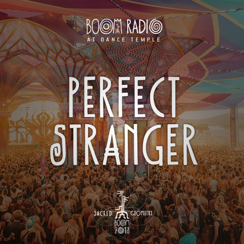 Perfect Stranger - Dance Temple 16 - Boom Festival 2018