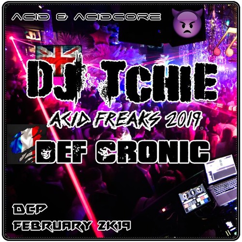 Dj Tchie @ Acid Freaks 2019 ( Acid Set Exclusif )