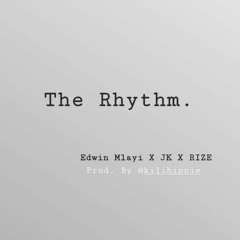 Edwin Mlayi ft Jason Kalinga X R.I.Z.E - The Rhythm