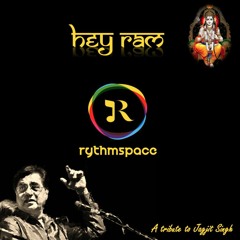 Hey Ram - A tribute to Jagjit Singh