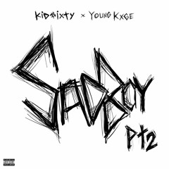 Sadboy Pt 2 (Prod. Young Kxge)