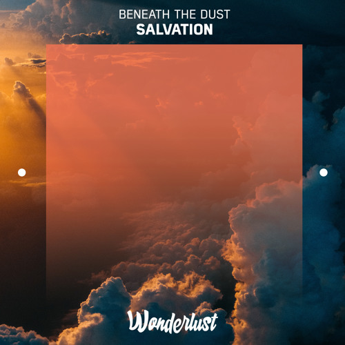 Beneath The Dust - Salvation