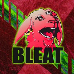 BLEAT - B/Slash