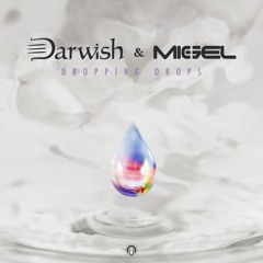 Darwish v's Migel Dropping Drops