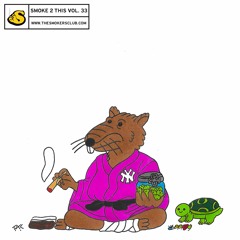 The Smoker's Club - "Smoke 2 This" Vol. 33