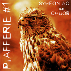 Symfoniac b2b Chuob - Piafferie #1