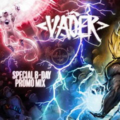 VADER SPECIAL B - DAY PROMO MIX (FREE DL)