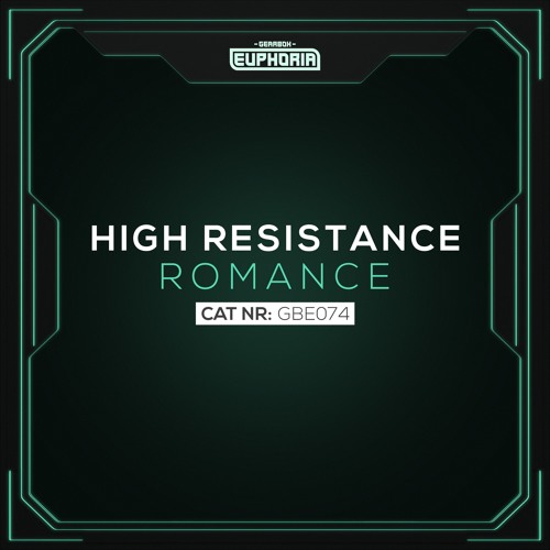 GBE074. High Resistance - Romance [OUT NOW]