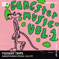 Gangster Music Vol.1 NTS Show
