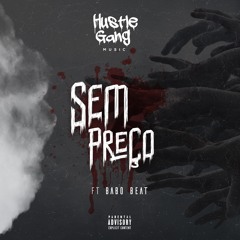 HUSTLE GANG - SEM PREÇO Feat Babo Beat