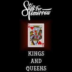 Kings And Queens - Stay For Tomorrow