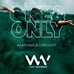 KAAN PARS & CHRIS KENT - ONE & ONLY (FREE DOWNLOAD)