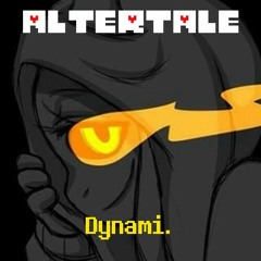 [ALTERTALE] - Dynami (Cover/Take.)
