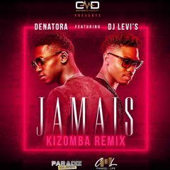 JAMAIS KIZOMBA REMIX