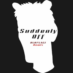 우왁굳 리믹스 - Suddenly Off (by FroGi / BLKFLAGZ Remix)