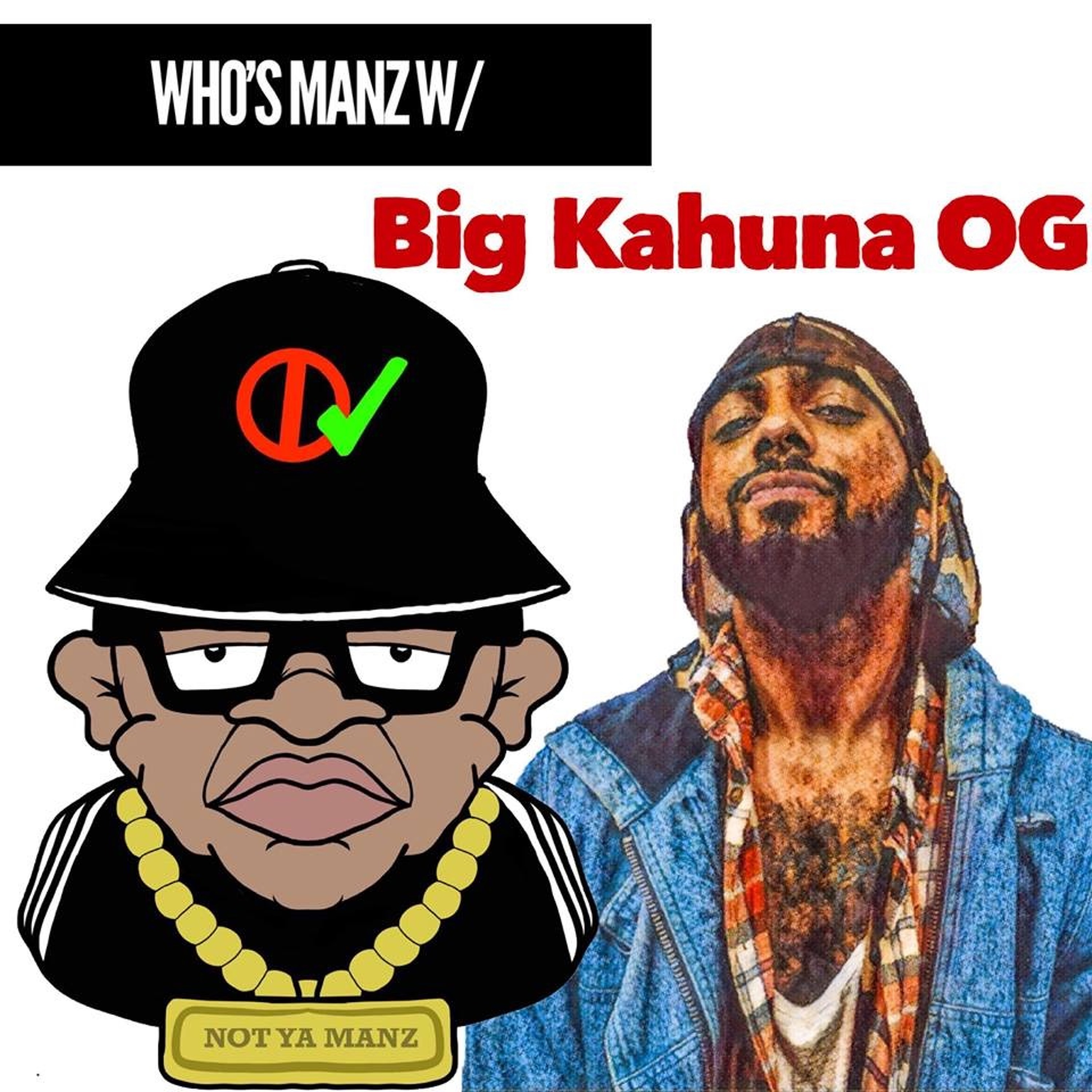 Not Ya Manz Podcast