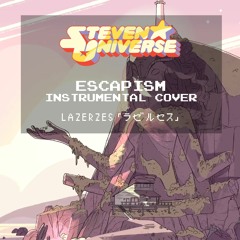 [Steven Universe] Escapism - Instrumental Cover