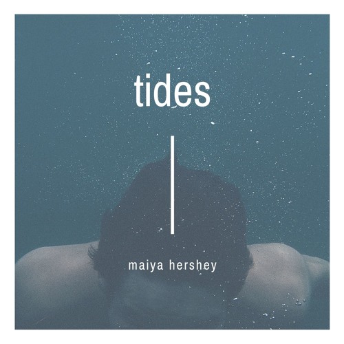 Stream Maiya Hershey | Listen to Tides Debut Album 2017 - Maiya Hershey  playlist online for free on SoundCloud