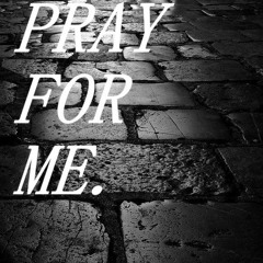 Pray For Me (Prod. By AEBEATS)