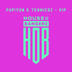 BFF052 Papiyon & Teknicoz - VIP (FREE DOWNLOAD)