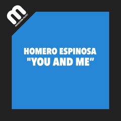 Homero Espinosa - You And Me (Radio Edit)
