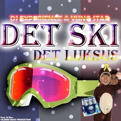 Det Ski Det Luksus ft. Yung Star & DJ BasS