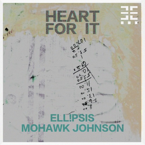 ell!psis - heart for it (w/ Mohawk Johnson)