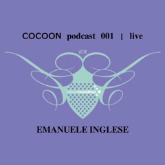 Emanuele Inglese - Cocoon podcast 001 [Live]