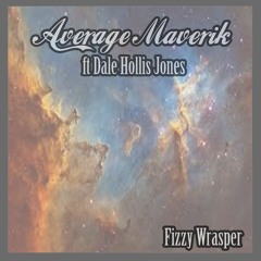 Average Maverik - Fizzy Wrasper ft Dale Hollis Jones