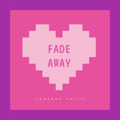 FADE AWAY