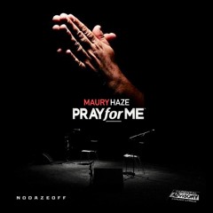 Maury Haze - Pray For Me