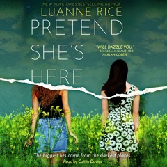 PRETEND SHE'S HERE by Luanne Rice - Audiobook Excerpt
