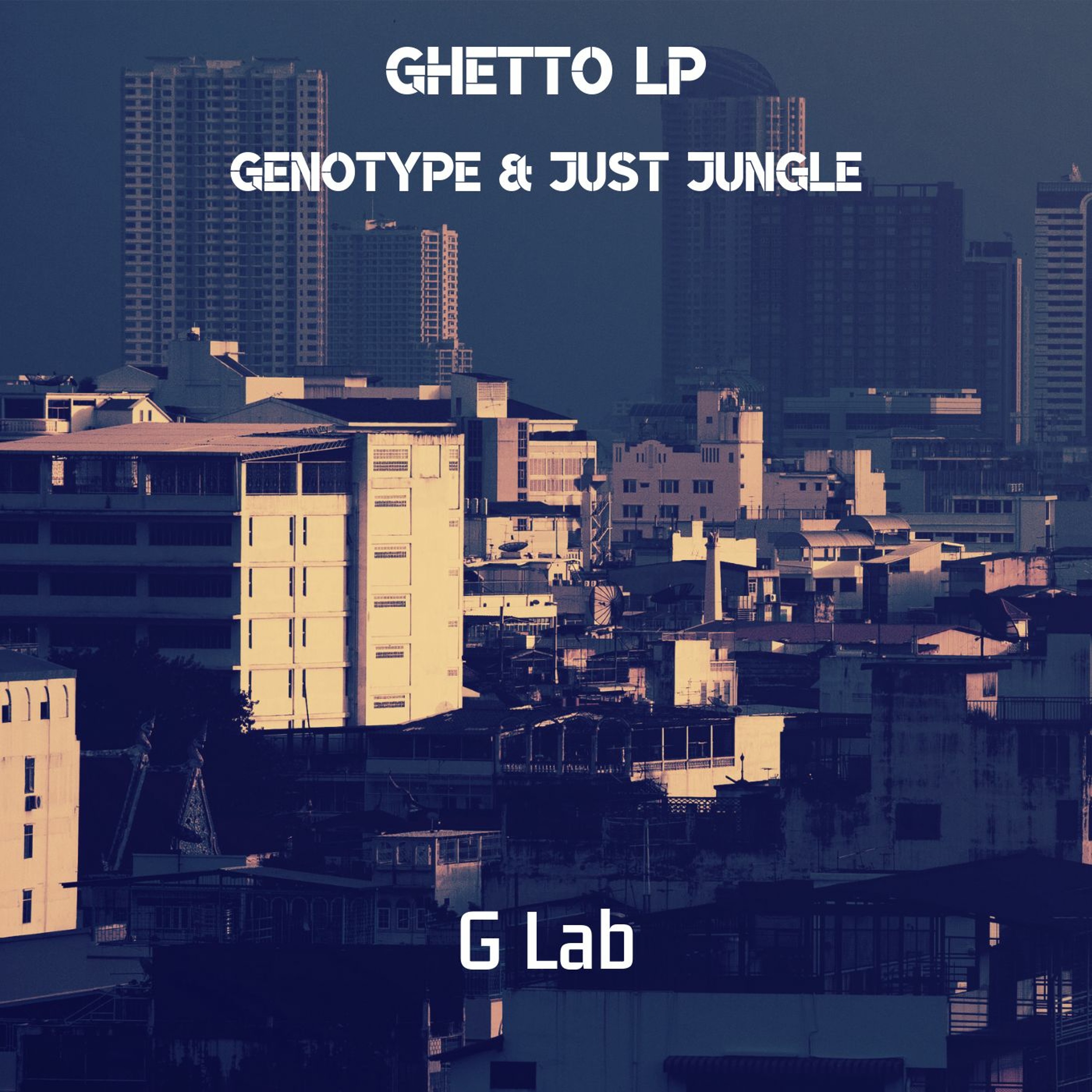 Just Jungle and Genotype  Ghetto LP (Mix) episode artwork
