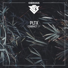 CBR055 - PLTX - Conduct EP [Out Now]