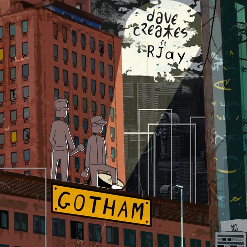 davecreates - Gotham ft. RJay